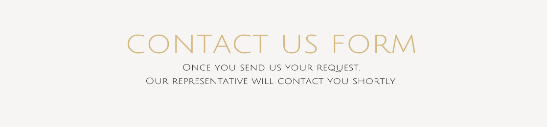 contact us form Once you send us your request. Our representative will contact you shortly.